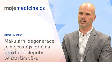 Diagnostika a léčba věkem podmíněné makulární degenerace Miroslav