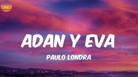 Adan Y Eva Paulo Londra Letra Lyrics YouTube