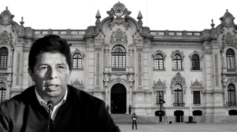 Pedro Castillo Es El Cuarto Presidente Peruano Que Va Preso En Los Últimos 30 AÑos Bienvenidos