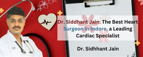 The Best Heart Surgeon In Indore Leading Cardiac Specialist