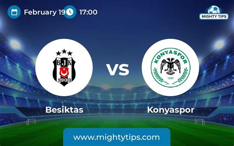 Besiktas Vs Konyaspor Prediction Odds Betting Tips 19 02 2024