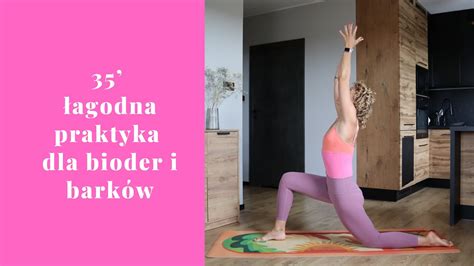 Łagodna vinyasa joga dla bioder barków całego ciała YouTube