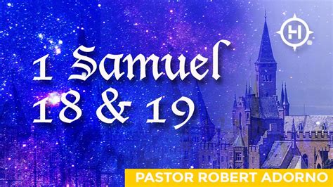 God S Plan Cannot Be Thwarted 1 Samuel 18 19 Pastor Robert Adorno