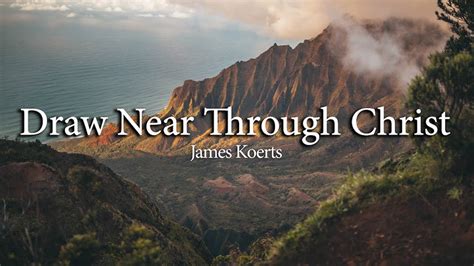 Draw Near Through Christ James Koerts Piano Accompaniment Youtube