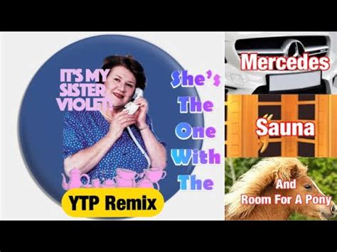 Mercedes Sauna And Room For A Pony Ytp Remix Rendition Youtube