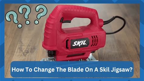 How To Change The Blade On A Skil Jigsaw Methods Hookedontool