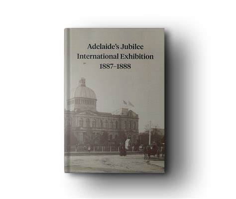 Adelaides Jubilee International Exhibition 18871888 The Event The