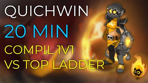 DOFUS QUICHWIN 20 MIN DE COMPIL 1V1 VS TOP LADDER YouTube