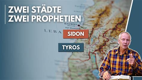 Erf Llte Prophetie In Der Bibel Tyrus Und Sidon Stefan Dr Eke