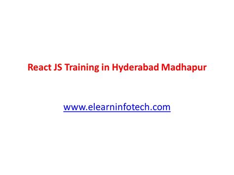 Ppt React Js Training In Hyderabad Madhapur Powerpoint Presentation