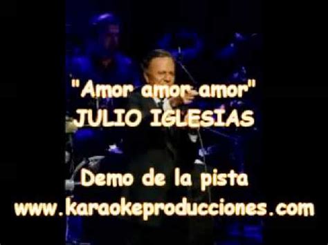 Julio Iglesias Amor Amor Amor DEMO PISTA KARAOKE INSTRUMENTAL YouTube