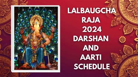 Lalbaugcha Raja 2024 Darshan Date And Time During Ganesh Chaturthi