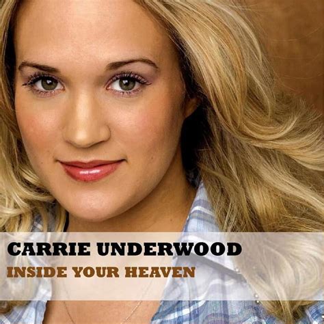 Carrie Underwood – Inside Your Heaven Lyrics | Genius Lyrics