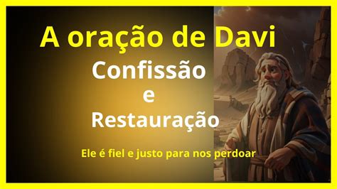 A oração de Davi Arrependimento e confissão YouTube