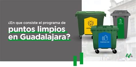 En qué consiste el programa de Puntos Limpios en Guadalajara Blog