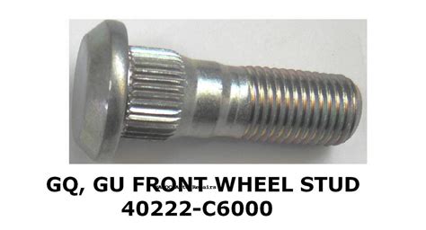 GENUINE NISSAN Front Wheel Stud To Fit GQ GU Patrol ATOC Auto