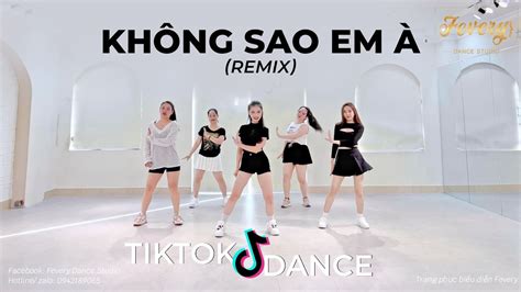 Nhảy KHÔNG SAO EM À Lớp nhảy Tiktok Fevery YouTube