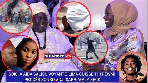 SOKHNA AIDA SALIOU LA VOYANTE LIMA GUISSE THI REW MI PROCÈS SONKO