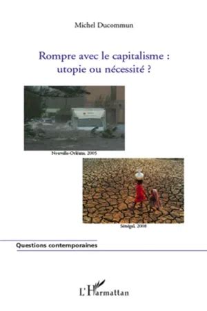 PDF Rompre avec le capitalisme utopie ou nécessité de Michel