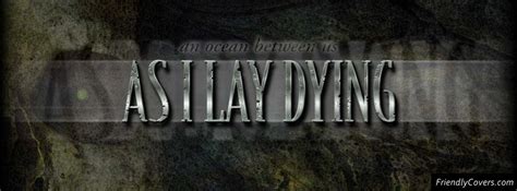 As I Lay Dying Quotes. QuotesGram