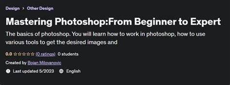 Mastering Photoshop From Beginner To Expert