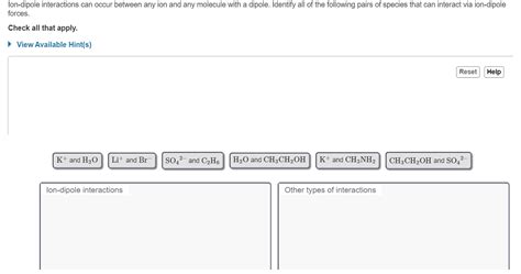 Solved Ion-dipole interactions can occur between any ion and | Chegg.com