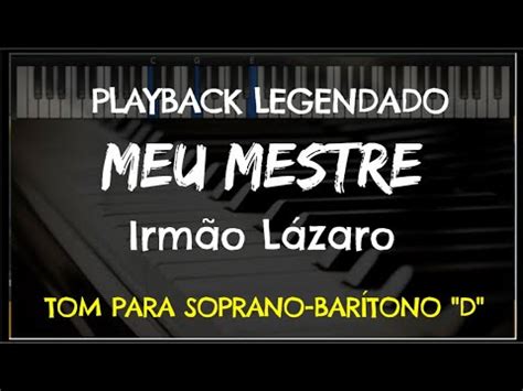 Meu Mestre PLAYBACK LEGENDADO no Piano TOM BARÍTONO E SOPRANO D