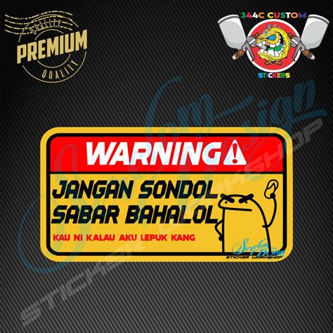 Sticker Kereta Motor Helmet Laptop Warning Jangan Sondol Sabar Bahalol