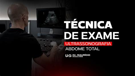 Aprenda T Cnicas Da Ultrassonografia Do Abdome Total Exame Completo