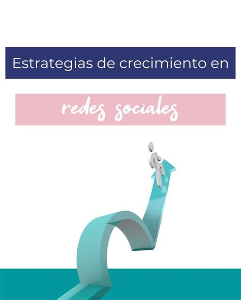 Estrategias De Crecimiento En Redes Sociales Letters