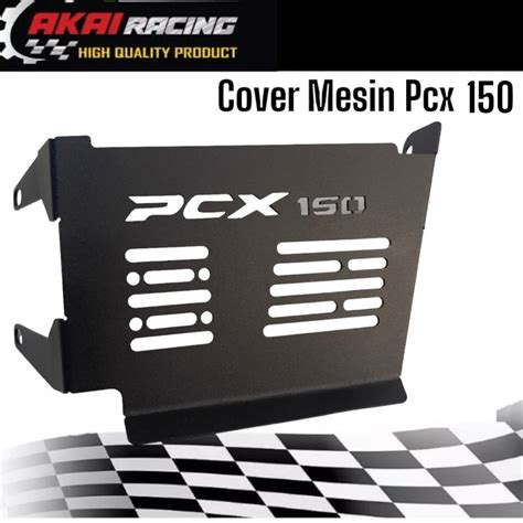 Jual Mvp Gallery Cover Pelindung Mesin Motor Pcx 150 Kualitas Terbaik