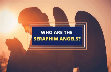 Seraphim Angels Meaning And Importance Symbol Sage