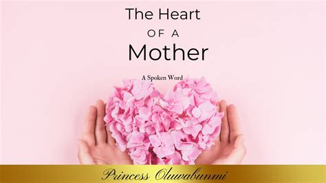 The Heart Of A Mother A Spoken Word Poetry Visual A Mother S Day