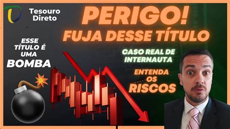 Fuja Desse T Tulo Indica O Do Seu Banco No Tesouro Direto