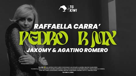 Pedro Remix Raffaella CarrÀ Jaxomy Agatino Romero Youtube