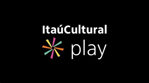 Itaú Cultural Play O Que é E Como Assistir A Filmes De Graça No Streaming