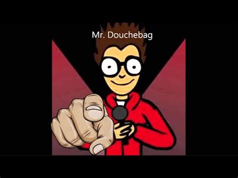 Dear Mr Douchebag Yourfavoritemartian YouTube