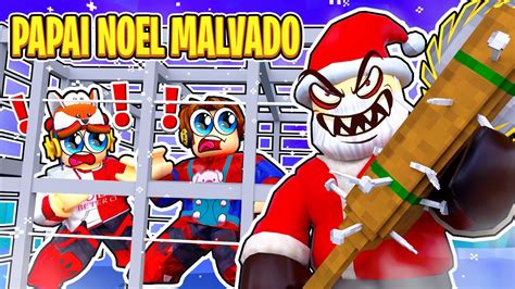 Escape Da Pris O Do Papai Noel Malvado Do Roblox Youtube