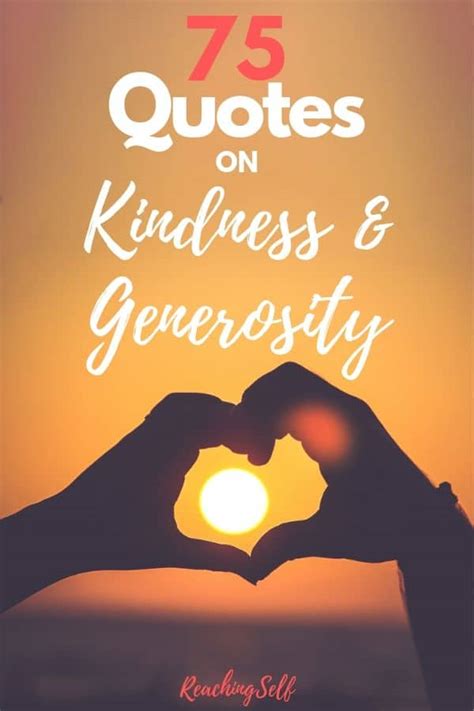 75 Quotes On Kindness And Generosity Reachingself