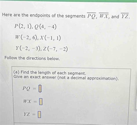 Solved Here Are The Endpoints Of The Segments Overline Pq Overline Wx And Overline Yz P2