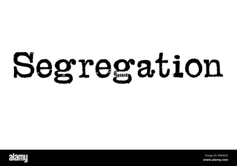 Segregation Text Cut Out Stock Images And Pictures Alamy