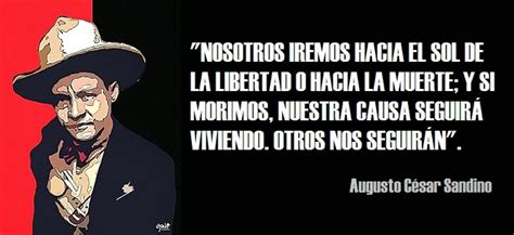 Augusto Cesar Sandino Quotes / Snowing On Mena - Frontier Partisans ...