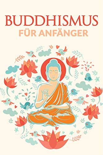 Buddhismus F R Anf Nger Gelassenheit Verst Ndnis Gl Ck Ebook