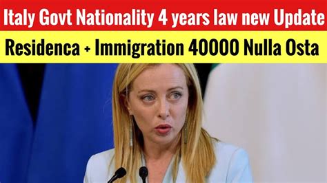 New Italy Govt Nationality 4 Years Law Residenca Immigration 40000