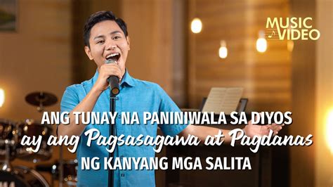 Tagalog Christian Song｜ang Tunay Na Paniniwala Sa Diyos Ay Ang