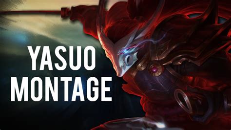 Yasuo Montage Youtube