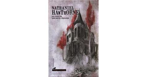 La Casa De Los Siete Tejados By Nathaniel Hawthorne