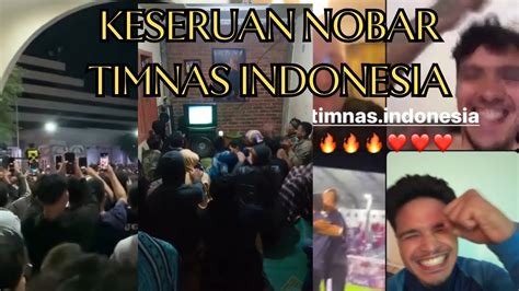 Keseruan Nobar Timnas Indonesia Di Berbagai Daerah Youtube