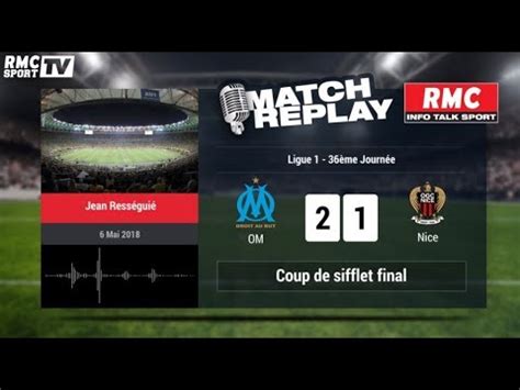 Marseille Ogc Nice Match Replay Avec Le Son Rmc Youtube