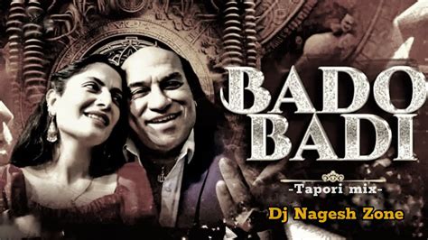 Bado Badi Tapori Mix Dj Nagesh Rjn Chahat Fateh Ali Khan New